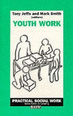 Youth Work by Mark K. Smith, Tony Jeffs