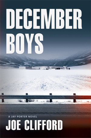 December Boys by Joe Clifford
