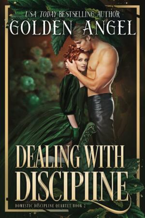 Dealing with Discipline by Golden Angel