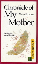 Chronicle of My Mother by Yasushi Inoue, Jean Oda Moy