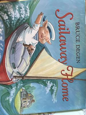 Sailaway Home by Bruce Degen