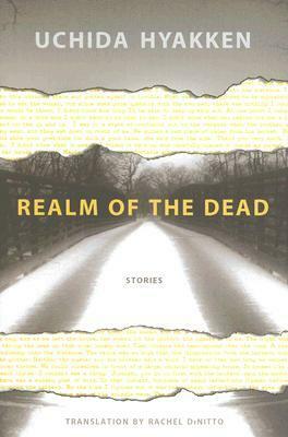 Realm Of The Dead by Rachel DiNitto, Hyakken Uchida
