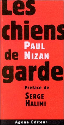 Les chiens de garde by Paul Nizan