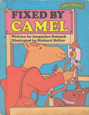 Fixed by Camel by Richard Hefter, Jacquelyn Reinach