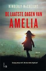 De laatste dagen van Amelia by Kimberly McCreight, Anne-Marieke Buijs