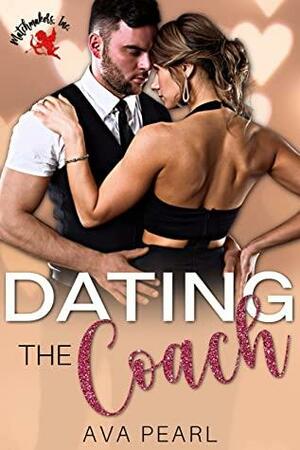 Dating the Coach by Ava Pearl