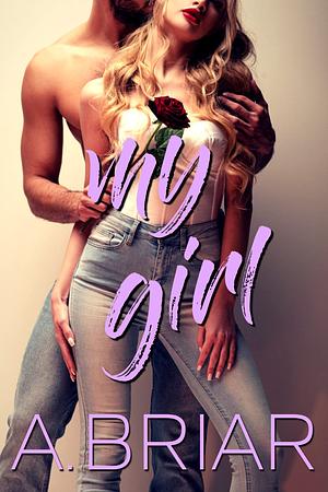 My Girl  by A. Briar