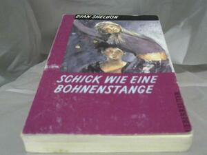 Schick wie eine Bohnenstange by Dyan Sheldon