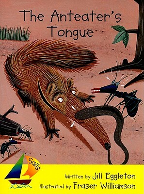 Rigby Sails Early: Leveled Reader Anteater's Tongue, the by Rigby