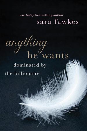 Anything He Wants 1: The Meeting by Sara Fawkes