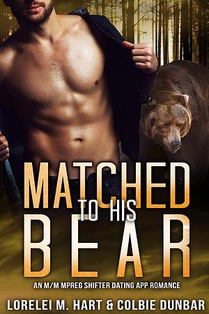 Matched to His Bear by Colbie Dunbar, Lorelei M. Hart