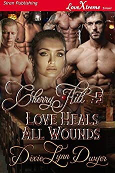 Love Heals All Wounds by Dixie Lynn Dwyer