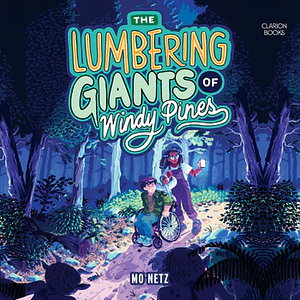 The Lumbering Giants of Windy Pines by Gabe Netz