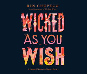 Wicked as You Wish by Rin Chupeco