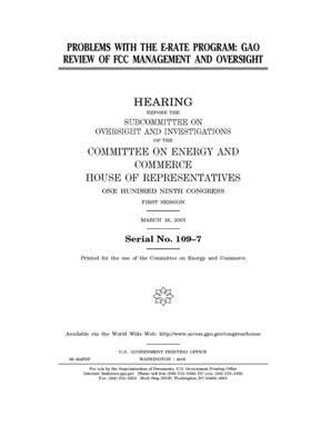 Problems with the e-rate program: GAO review of FCC management and oversight by United S. Congress, Committee on Energy and Commerc (house), United States House of Representatives