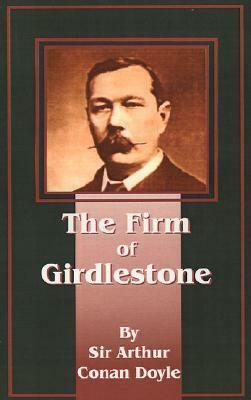 The Firm of Girdlestone by Harry C. Edwards, Arthur Conan Doyle