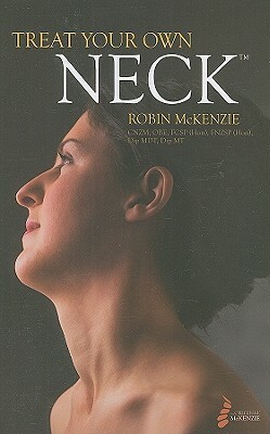 Treat Your Own Neck by Robin McKenzie