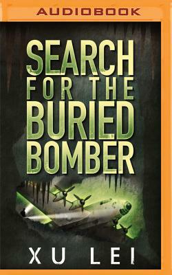 Search for the Buried Bomber by Xu Lei
