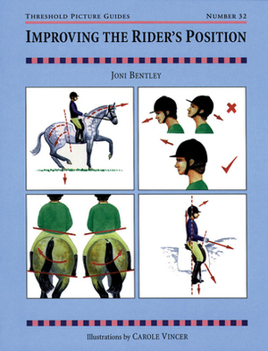 Improving the Rider's Position by Joni Bentley
