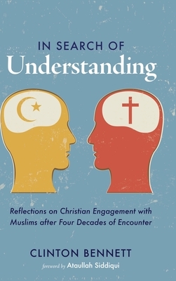 In Search of Understanding by Clinton Bennett