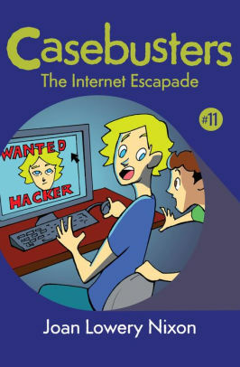 The Internet Escapade by Joan Lowery Nixon