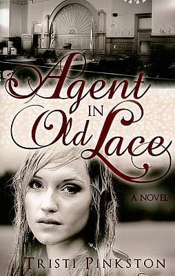 Agent in Old Lace Paperback Tristi Pinkston; Cedar Fort and Inc. by Tristi Pinkston, Tristi Pinkston, Cedar Fort Inc