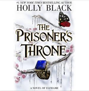 The Prisoner's Throne by Holly Black