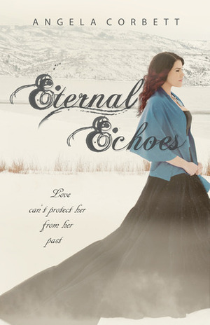 Eternal Echoes by Angela Corbett