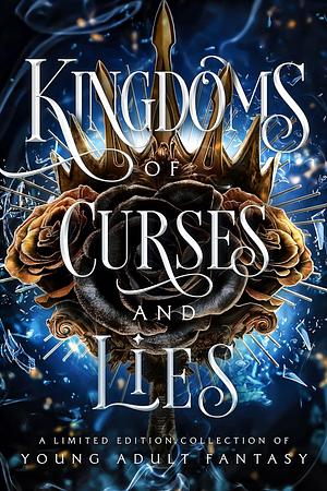 Kingdoms of Curses and Lies by Jennifer Felton, K.A. Fox, Amanda Marin, JD Chapman, C.K. O'Connor, CA King, Mercy Hollow, Liliana Rose, C.A. Varian