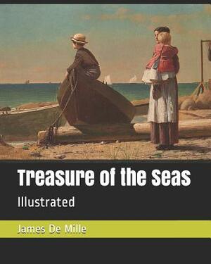 Treasure of the Seas: Illustrated by James de Mille