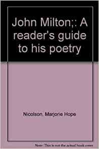 John Milton: A Reader's Guide to His Poetry by Marjorie Hope Nicolson