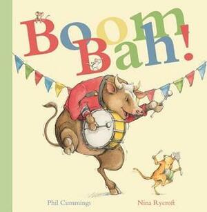 Boom Bah! by Phil Cummings, Nina Rycroft