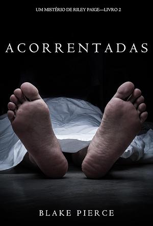 Acorrentadas by Blake Pierce