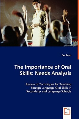 The Importance of Oral Skills: Needs Analysis by Eva Papp
