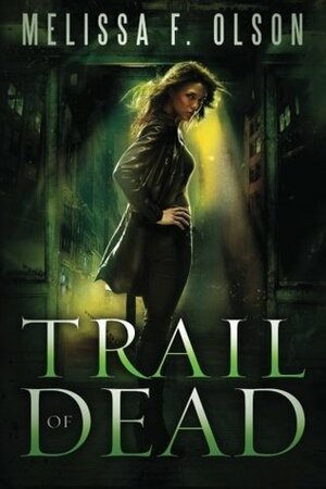 Trail of Dead by Melissa F. Olson