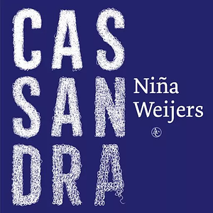 Cassandra by Niña Weijers