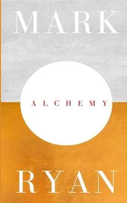 Alchemy by Mark Ryan