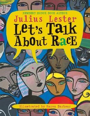 Let's Talk about Race by Julius Lester, Karen Barbour