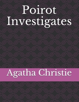 Poirot Investigates by Agatha Christie