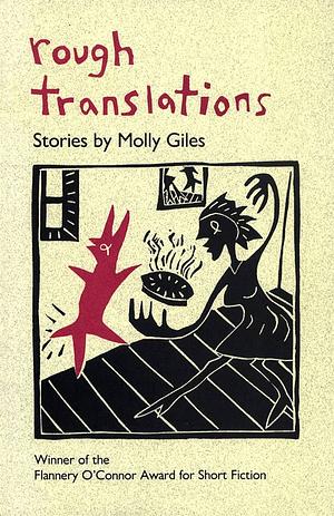 Rough Translations: Stories by Molly Giles