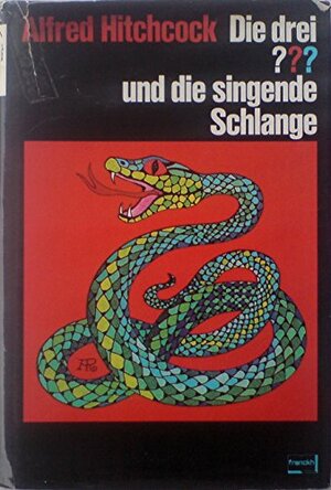 Die drei ??? und die singende Schlange by M.V. Carey