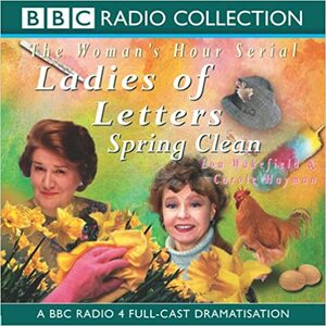 Ladies of Letters Spring Clean by Lou Wakefield, Carole Hayman