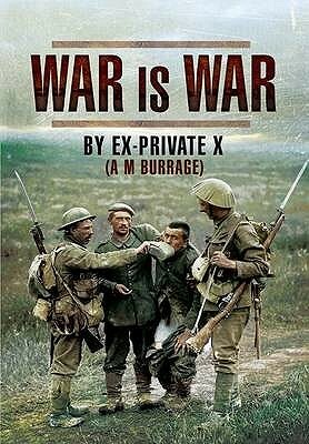 War Is War by A. M. Burrage