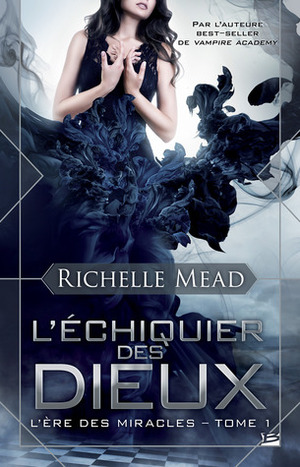 L'Échiquier des dieux by Richelle Mead