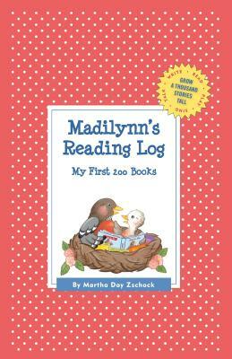 Madilynn's Reading Log: My First 200 Books (Gatst) by Martha Day Zschock