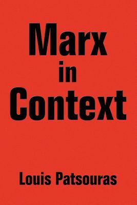 Marx in Context by Louis Patsouras