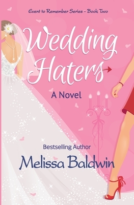 Wedding Haters by Melissa Baldwin