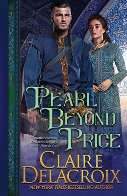 Pearl Beyond Price: A Medieval Romance by Claire Delacroix