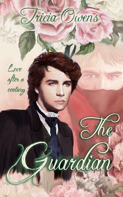 The Guardian: an MM Romance by Tricia Owens