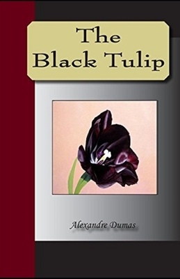 The Black Tulip illustrated by Alexandre Dumas